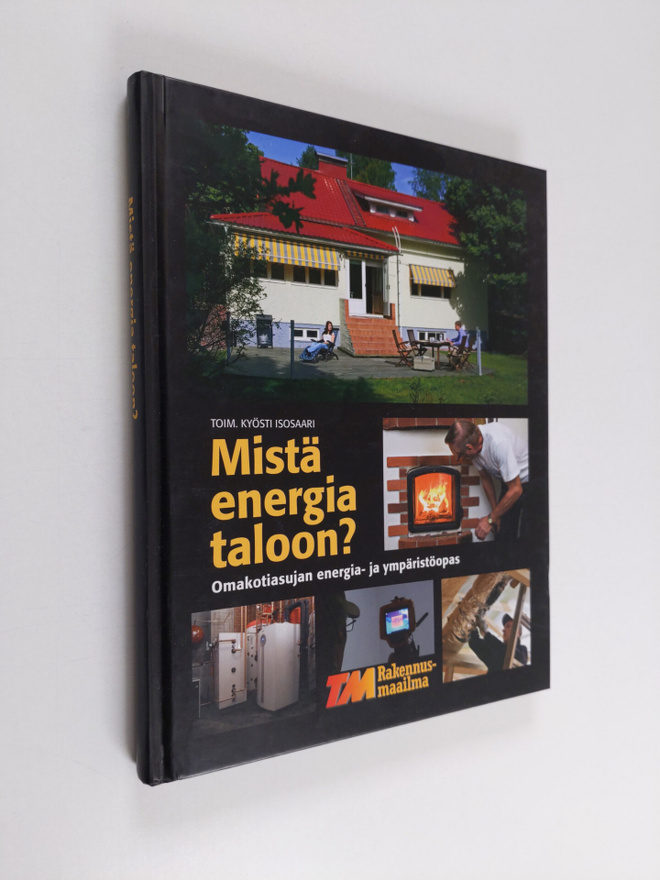 Kyösti (toim.) Isosaari : Mistä energia taloon : omakotia...