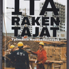 Jyrki Koulumies: Itärakentajat - työmailla Neuvostoliitossa - pikkukuva 1