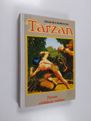 Edgar Rice Burroughs : Tarzan, viidakon valtias