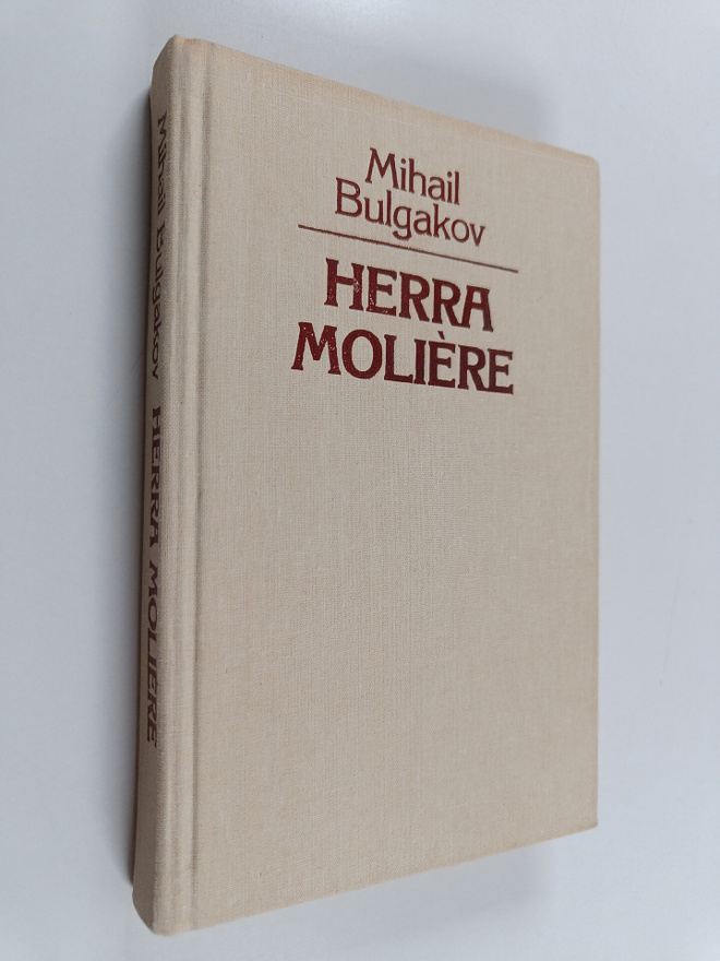 Mihail Bulgakov : Herra Moliere