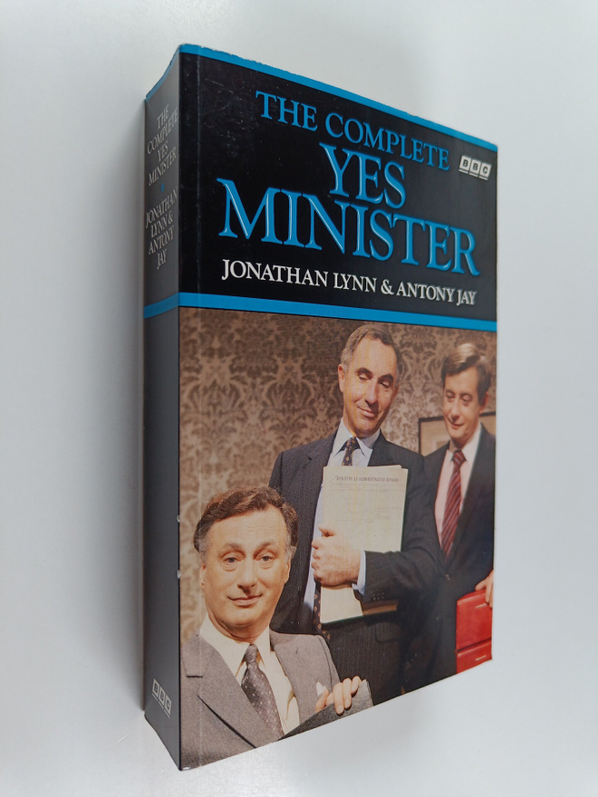 Jonathan Lynn : The Complete Yes Minister : The Diaries o...