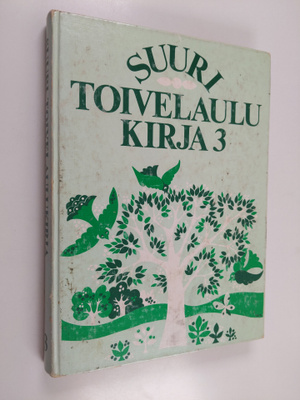 Aapeli (toim.) Vuoristo : Suuri toivelaulukirja 3