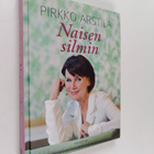 Pirkko Arstila : Naisen silmin - pikkukuva 1