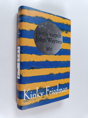Kinky Friedman : Herra varjele John Waynea