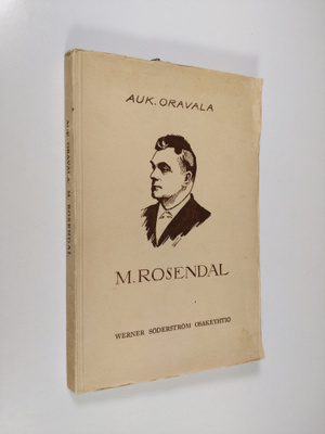 Aukusti Oravala : Mauno Rosendal : elämäkerta