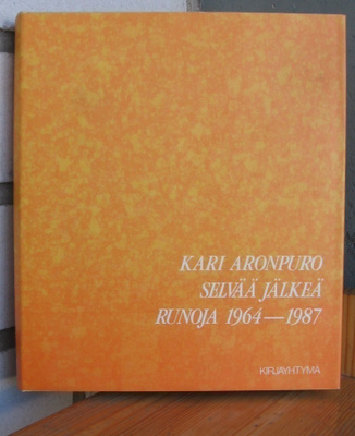 Kari Aronpuro: Selvää jälkeä, Kirjayhtymä 1988. 286 s.