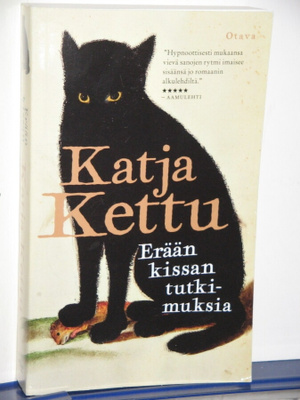 Katja Kettu : Erään kissan tutkimuksia