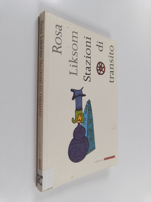 Rosa Liksom : Stazioni di transito