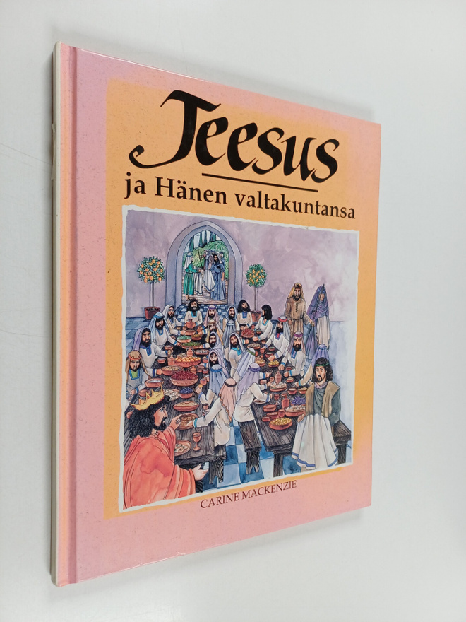 Carine Mackenzie : Jeesus ja hänen valtakuntansa