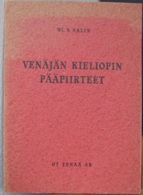 Wl. S. Salin: Venäjän kieliopin pääpiirteet, Tenax 1945. 53s