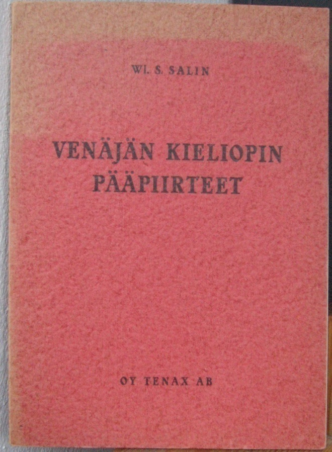 Wl. S. Salin: Venäjän kieliopin pääpiirteet, Tenax 1945. 53s