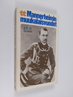 J. E. O Screen : Mannerheimin muukalaisvuodet