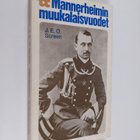J. E. O Screen : Mannerheimin muukalaisvuodet - pikkukuva 1
