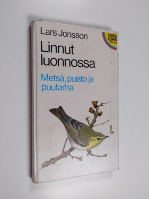 Lars Jonsson : Linnut luonnossa : Metsä, puisto ja puutarha