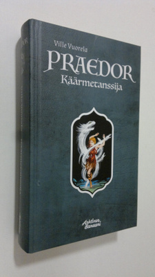 Ville Vuorela : Praedor - Käärmetanssija