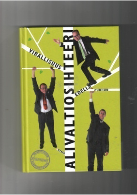 ALIVALTIOSIHTEERI: Virallisuus edellä puuhun