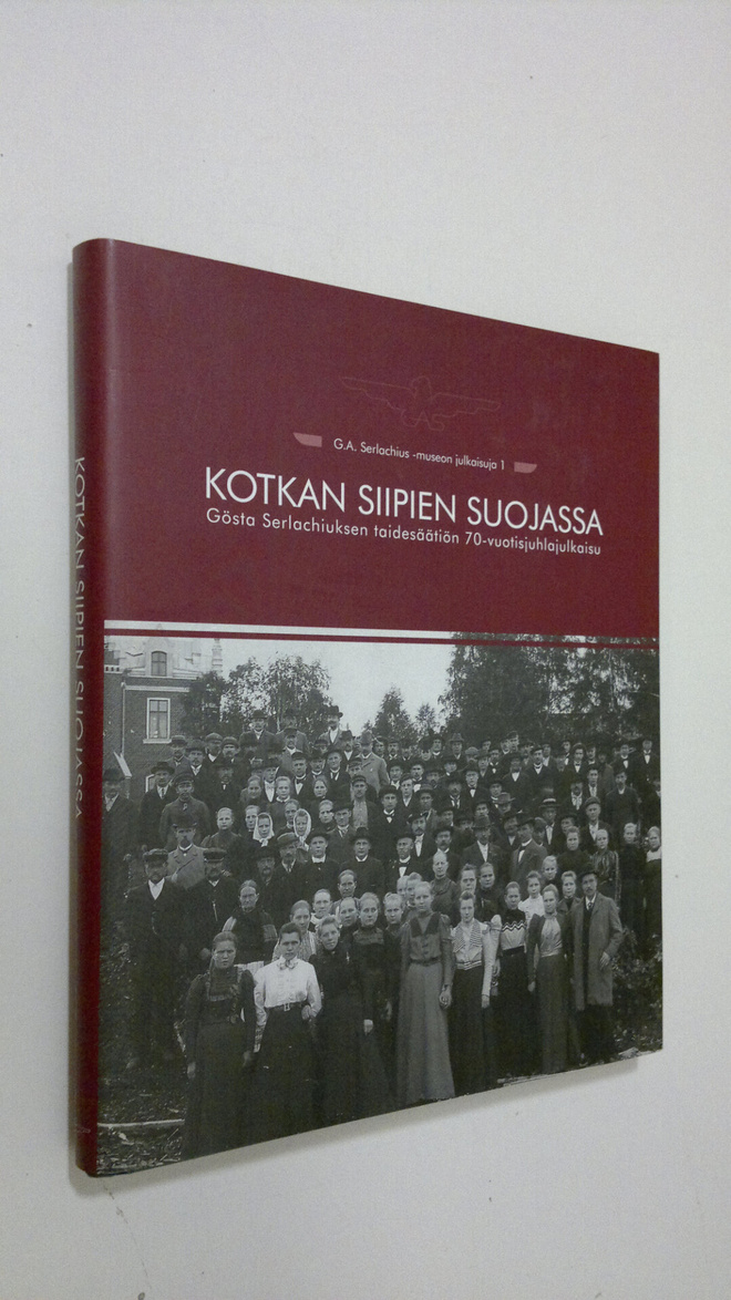 Pauli Sivonen : Kotkan siipien suojassa : Gösta Serlachiu...