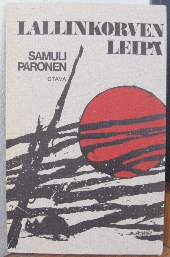 Samuli Paronen: Lallinkorven leipä, Otava 1968. 121 s.