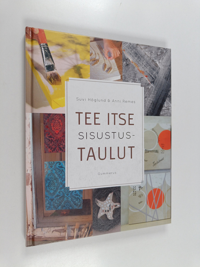 Suvi ym. Höglund : Tee itse sisustustaulut