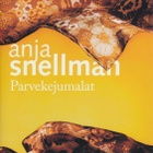 Anja Snellman: Parvekejumalat - pikkukuva 1