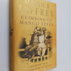Madhur Jaffrey : Climbing the Mango Trees - A Memoir of a... - pikkukuva 1