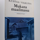 Kustaa Vilkuna : Mukana maailmassa - pikkukuva 1
