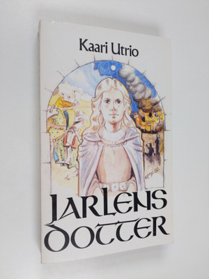 Kaari Utrio : Jarlens dotter