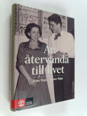 Dina Rajs : Att återvända till livet