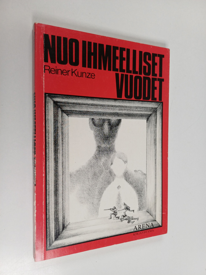 Reiner Kunze : Nuo ihmeelliset vuodet