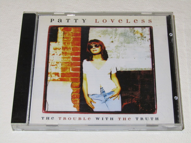 *CD* PATTY LOVELESS The Trouble With The Truth