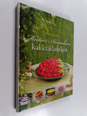 Timo Alenius : Mestari Aleniuksen kakkuklassikot