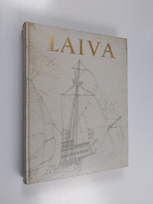 Björn Landström : Laiva : katsaus laivan historiaan alkuk...