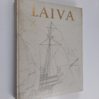Björn Landström : Laiva : katsaus laivan historiaan alkuk... - pikkukuva 1