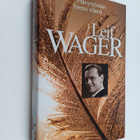 Leif Wager : Hävyttömän hieno elämä - pikkukuva 1