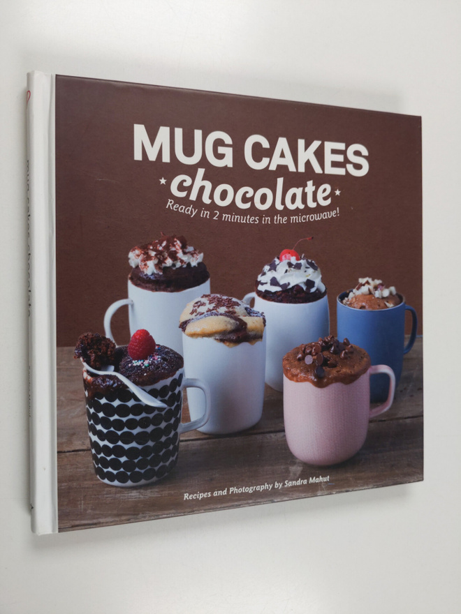 Sandra Mahut : Mug cakes chocolate : ready in two minutes...