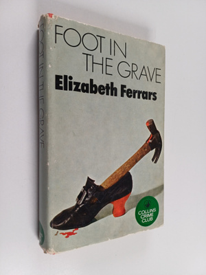 Elizabeth Ferrars : Foot in the grave
