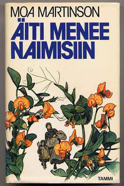 Martinson, Moa: Äiti menee naimisiin (1.p.,sid.+kp.,1978)