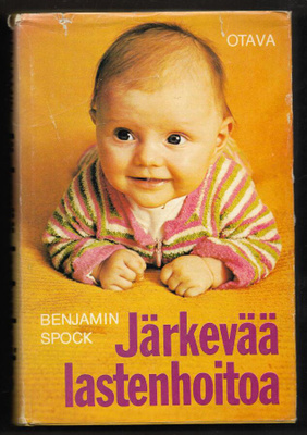 Spock, Benjamin : Järkevää lastenhoitoa