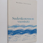 Markku Toivonen : Sudenkorennon vuosisata - pikkukuva 1