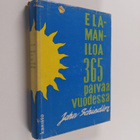 John A. Schindler : Elämäniloa 365 päivää vuodessa - pikkukuva 1