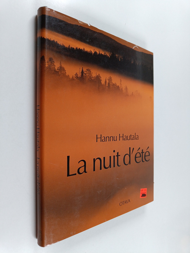 Hannu Hautala : La nuit d'ete : instants dans la lumiere ...