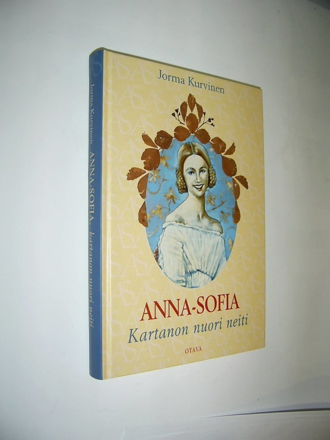 JORMA KURVINEN : ANNA- SOFIA KARTANON NUORI NEITI