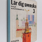 Maja Kaukoranta : Lär dig svenska 3 - pikkukuva 1