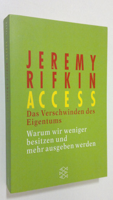 Jeremy Rifkin : Access : das Verschwinden des Eigentums ;...
