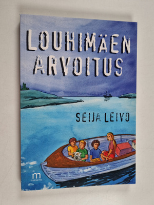 Seija Leivo : Louhimäen arvoitus