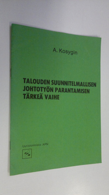 A. Kosygin : Talouden suunnitelmallisen johtotyön paranta...