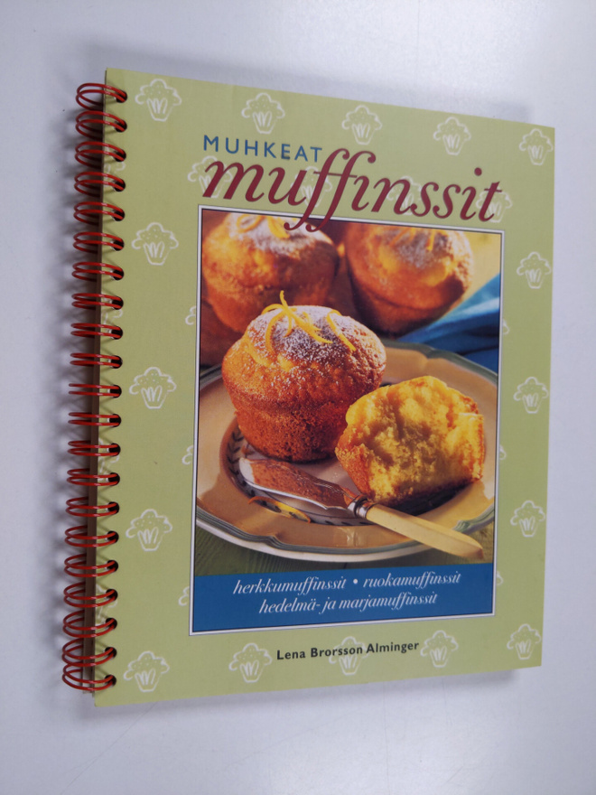 Lena Brorsson Alminger : Muhkeat muffinssit