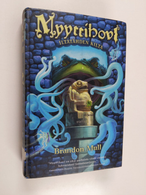 Brandon Mull : Iltatähden kilta : Myyttihovi 2