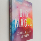 Elizabeth Gilbert : Big Magic : uskalla elää luovasti - pikkukuva 1