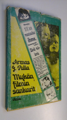 Armas J. Pulla : Mykän filmin sankarit